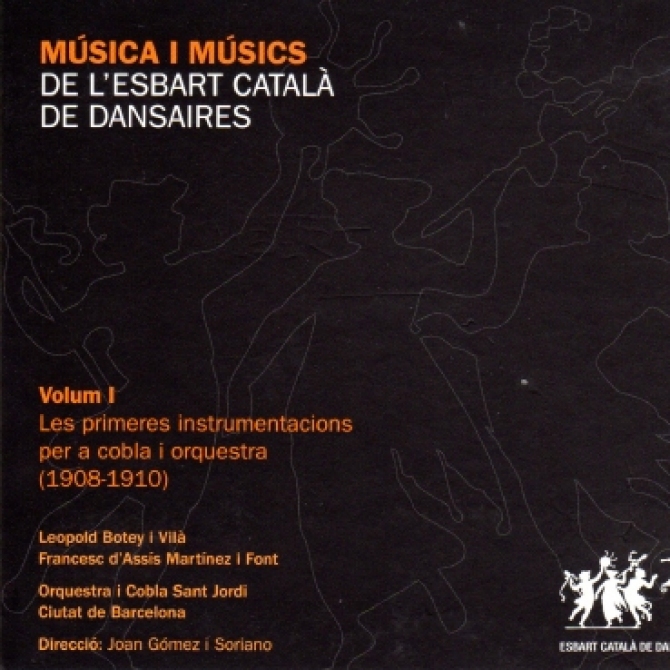Música i Músics de l'Esbart Català de Dansaires. Volum I. Les primeres instrumentacions per a cobla i orquestra (1908-1910)